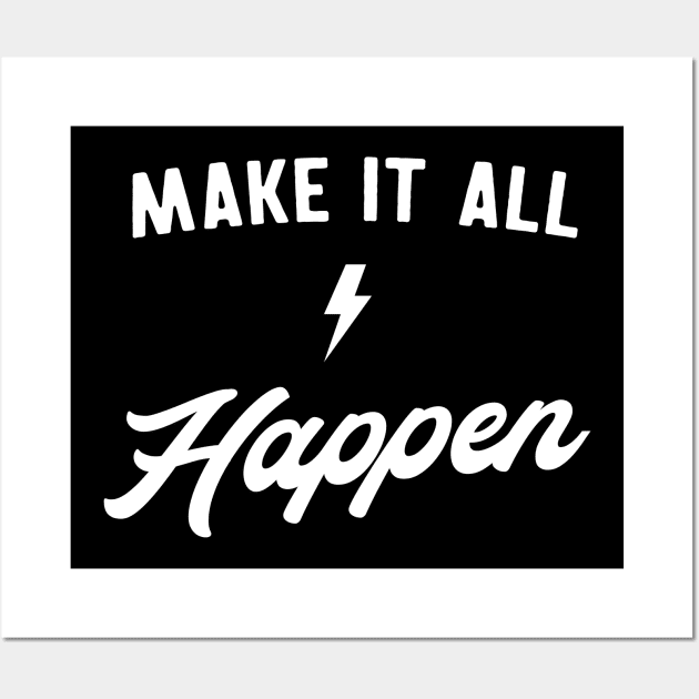 Make it all happen Wall Art by Calculated